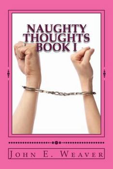 Paperback Naughty Thoughts Book I: Book I Book