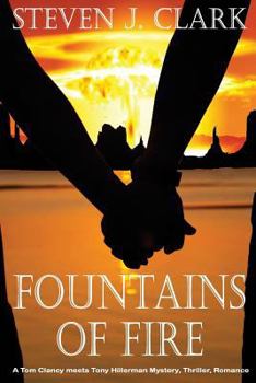 Paperback Fountains of Fire: A Tom Clancy meets Tony Hillerman mystery/thriller/romance Book
