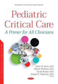 Paperback Pediatric Critical Care: A Primer for All Clinicians Book