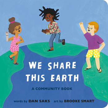 Board book We Share This Earth: A Community Book