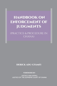 Paperback Handbook on Enforcement of Judgments (Practice & Procedure in Ghana) Book