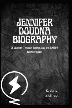 Paperback Jennifer Doudna Biography: A Journey Through Science and the CRISPR Breakthrough Book