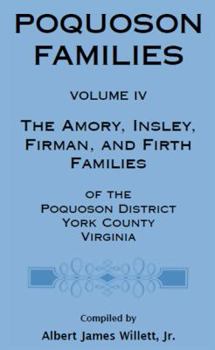 Paperback Poquoson Families, Volume IV: The Amory, Insley, Firman, and Firth Families Book