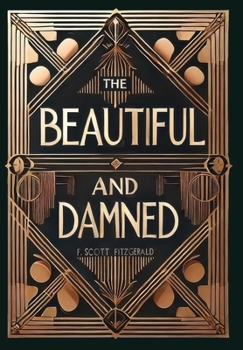 Hardcover The Beautiful and Damned (Collector's Edition) (Laminated Hardback with Jacket) Book