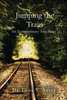 Paperback Jumping the Train: An Extraordinary True Story Book