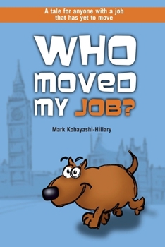 Paperback Who Moved My Job? Book