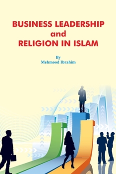 Paperback Business Leadership and Religion in Islam Book