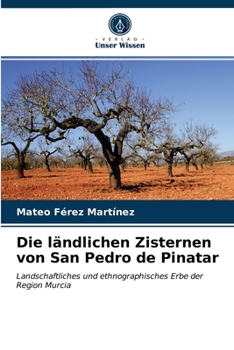 Paperback Die ländlichen Zisternen von San Pedro de Pinatar [German] Book