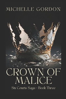 Paperback Crown of Malice: Book 3 of the Six Courts Saga Book