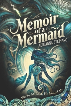 Paperback Memoir of a Mermaid: When, At Last, He Found Me Book