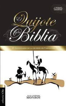 Paperback El Quijote Y La Biblia: IV Centenario de la Muerte de Cervantes [Spanish] Book