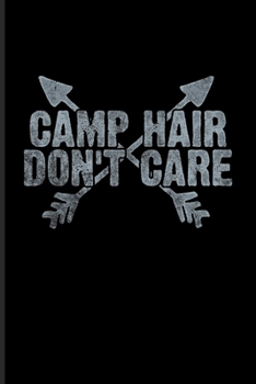 Paperback Camp Hair Don't Care: World Camper & Oudoor Undated Planner - Weekly & Monthly No Year Pocket Calendar - Medium 6x9 Softcover - For Tent Lif Book