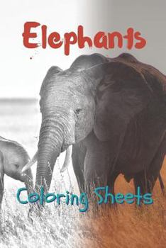 Paperback Elephant Coloring Sheets: 30 Elephant Drawings, Coloring Sheets Adults Relaxation, Coloring Book for Kids, for Girls, Volume 3 Book