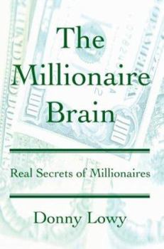 Paperback The Millionaire Brain: Real Secrets of Millionaires Book