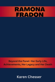 Paperback Ramona Fradon: Beyond the Panels- Her Early Life, Achievements, Her Legacy and Her Death Book