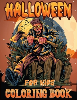 Halloween Coloring Book for Kids: Collection of Spooky Pumpkins, Ghosts, Haunted Houses, Witches and More!(Kid's Coloring Books)