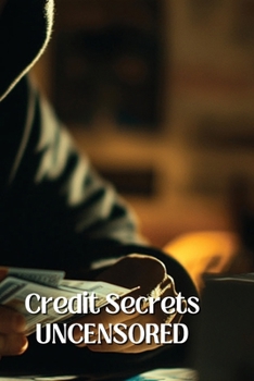 Paperback Credit Secrets UNCENSORED Book