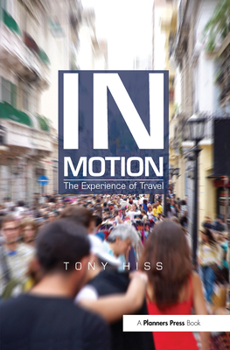 Hardcover In Motion: The Experience of Travel Book
