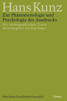 Zur Phanomenologie Und Psychologie Des Ausdrucks: Mit Autobiographischen Texten
