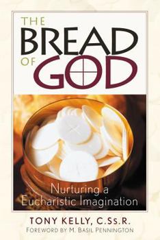 Paperback The Bread of God: Our Common Bond Book
