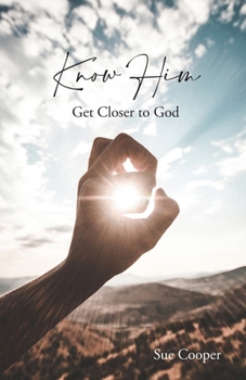 Paperback Know Him: Get Closer to God Book