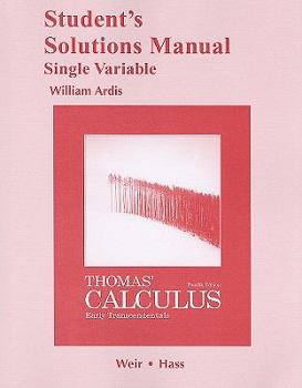 Paperback Student Solutions Manual, Single Variable, for Thomas' Calculus: Early Transcendentals Book
