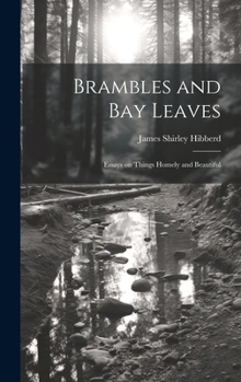 Brambles and Bay Leaves: Essays on Things Homely and Beautiful