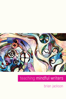 Paperback Teaching Mindful Writers Book