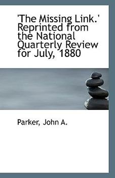 Paperback 'The Missing Link.' Reprinted from the National Quarterly Review for July, 1880 Book