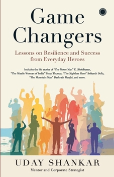 Paperback Game Changers: Lessons on Resilience and Success from Everyday Heroes Book