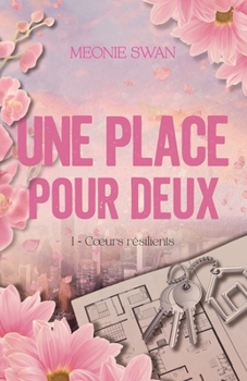 Une place pour deux: Cœurs résilients (French Edition)