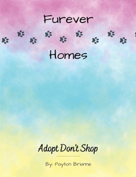 Paperback Furever Homes: Adopt Don't Shop Book