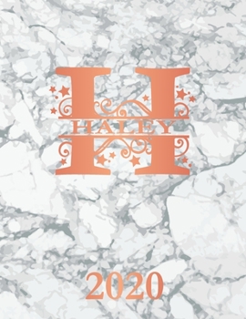 Paperback Haley: 2020. Personalized Name Weekly Planner 2020. Monogram Letter H Notebook Diary. White Marble & Rose Gold Cover. Dateboo Book