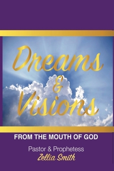 Paperback Dreams and Vision: From The Mouth Of God Book