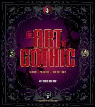 Hardcover The Art of Gothic: Music + Fashion + Alt Culture Book