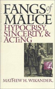 Hardcover Fangs of Malice: Hypocrisy, Sincerity, and Acting Book