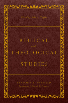 Hardcover Biblical and Theological Studies: Revised and Enhanced Book