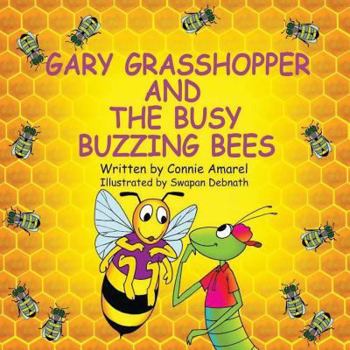 Paperback Gary Grasshopper and the Busy Buzzing Bees Book