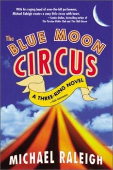 Hardcover The Blue Moon Circus: A Three-Ring Novel Book