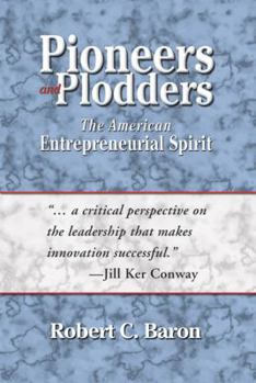 Hardcover Pioneers and Plodders: The American Entrepreneurial Spirit Book