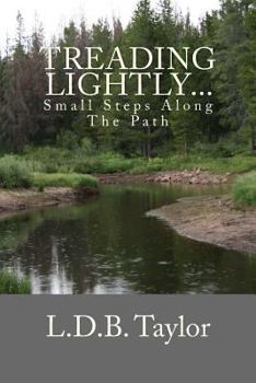 Paperback Treading Lightly...: Small Steps Along The Path Book