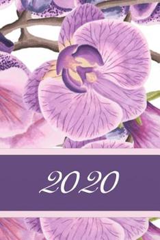 2020: Orchideen Kalender - Wochenplaner - Zielsetzung - Zeitmanagement - Produktivit�t - Terminplaner - Terminkalender - +10 Seiten Punkteraster f�r Notizen