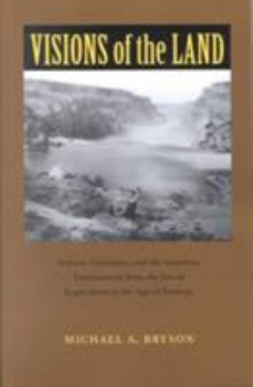 Visions of the Land: Science, Literature, and the American Environment from the Era of Exploration to the Age of Ecology (Under the Sign of Nature) - Book  of the Under the Sign of Nature: Explorations in Ecocriticism