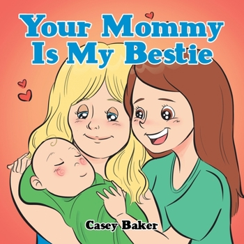 Paperback Your Mommy Is My Bestie Book