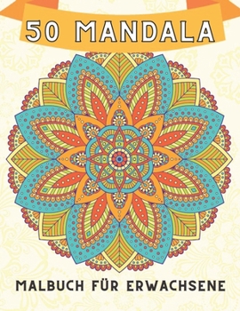 Paperback 50 mandala Malbuch f?r Erwachsene: Gro?e Mandalas zur Entspannung einf?rben Book