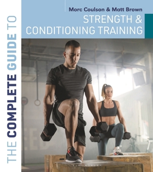 Paperback The Complete Guide to Strength and Conditioning Training Book