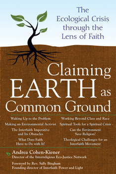 Paperback Claiming Earth as Common Ground: The Ecological Crises Through the Lens of Faith Book