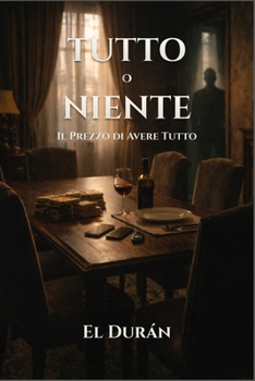 Paperback TUTTO o NIENTE: Il Prezzo di Avere Tutto [Italian] Book
