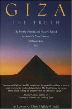 Paperback Giza: The Truth: The People, Politics, and History Behind the World's Most Famous Archaeological Site Book