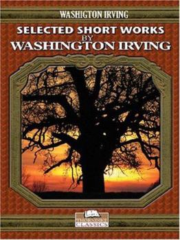 Hardcover Selected Short Works by Washington Irving [Large Print] Book